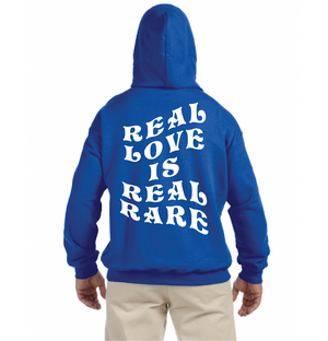 Real Love , Real Rare Hoodie