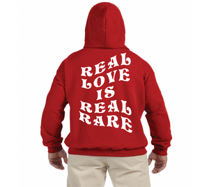Real Love , Real Rare Hoodie